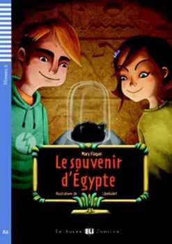 ELI - F - juniors 2 - Le souvenir d’Égypte - readers + CD - Flagan Mary