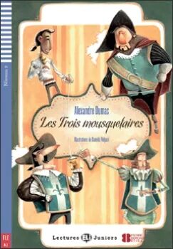 ELI - F - juniors 2 - Les trois mousquetaires - readers + CD - Alexandre Dumas