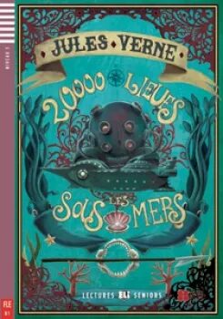 Lectures ELI Seniors 3/B1: 20000 Lieues sous les mers+CD - Jules Verne