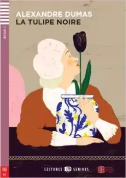ELI - F - Seniors 3 - La tulipe noire - readers + CD - Alexandre Dumas