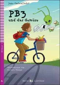 Erste ELI Lektüren 2/A1: PB3 und das Gemüse + downloadable multimedia - Jane Cadwallader