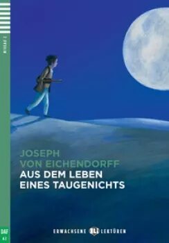 ELI - N - Erwachsene 2 - Aus dem Leben eines Taugenichts + CD - Joseph Freiherr von Eichendorff