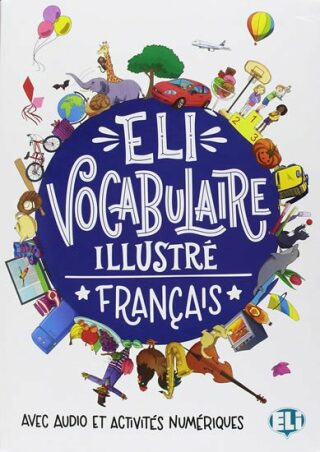 ELI Vocabulaire illustré francais - avec audio et activités numériques - kolektiv autorů