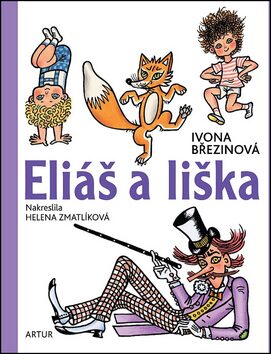 Eliáš a liška - Helena Zmatlíková,Ivona Březinová
