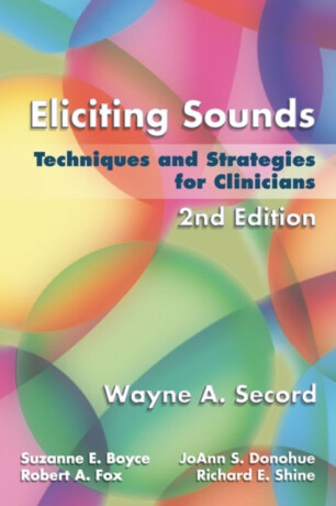 Eliciting Sounds - JoAnn  Donohue,Wayne  Secord,Suzanne  Boyce,Robert  Fox,Richard  Shine