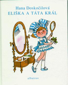Eliška a táta král - Hana Doskočilová