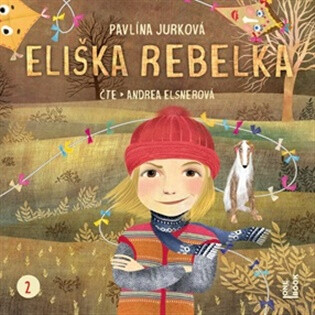 Eliška Rebelka - Pavlína Jurková,Eva Chlupíková