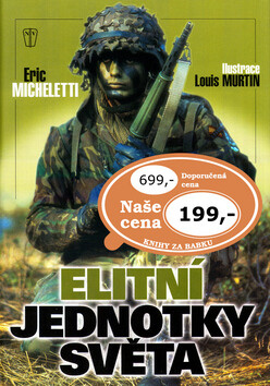 Elitní jednotky světa - Eric Micheletti,Louis Murtin