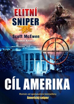 Elitní sniper Cíl Amerika - Scott McEwen; Thomas Koloniar