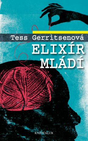 Elixír mládí - Tess Gerritsen