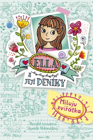 Ella a její deníky: Miluju zvířátka - Meredith Costainová,Danielle McDonaldová