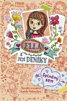 Ella a její deníky 4: Splněný sen - Meredith Costainová,Danielle McDonaldová