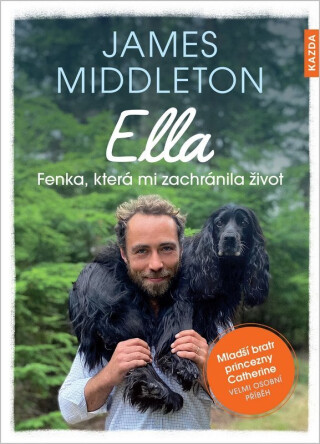 Ella -  Fenka, která mi zachránila život - James Middleton