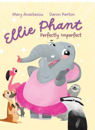 Ellie Phant Perfectly Imperfect - Mary Anastasiou