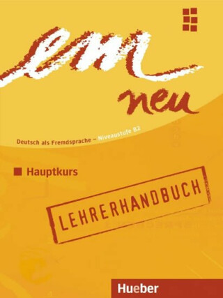 Em neu Hauptkurs 2008: Lehrerhandbuch - Susanne Schwalb, Alexandra Schlemmer, Michaela Perlmann-Balme