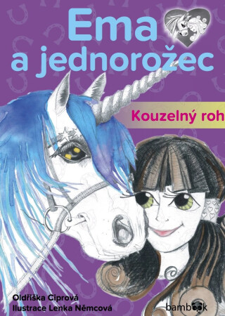 Ema a jednorožec – Kouzelný roh - Oldřiška Ciprová,Lenka Němcová