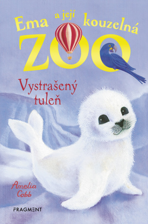 Ema a její kouzelná zoo - Vystrašený tuleň - Amelia Cobb,Sophy Williams