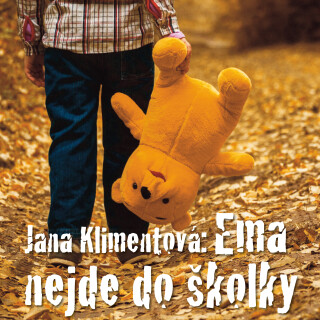 Ema nejde do školky - Jana Klimentová