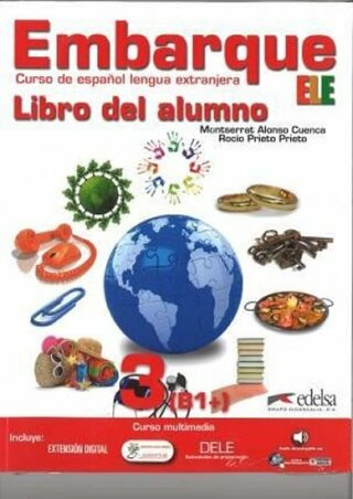 Embarque 3/B1 Libro del alumno + audio descargable - Montserrat Alonso Cuenca,Rocío Prieto