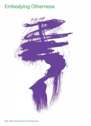 Embodying Otherness - Fani Kostourou