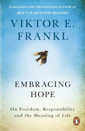 Embracing Hope - Viktor E. Frankl