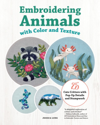 Embroidering Animals with Color and Texture - Jessica Long