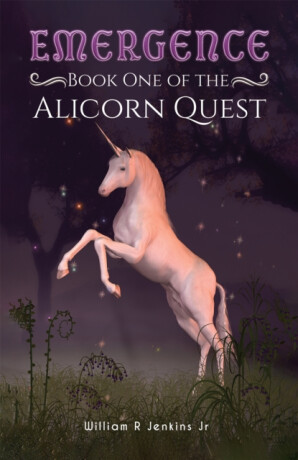 Emergence - Book One of the Alicorn Quest - William R Jenkins Jr