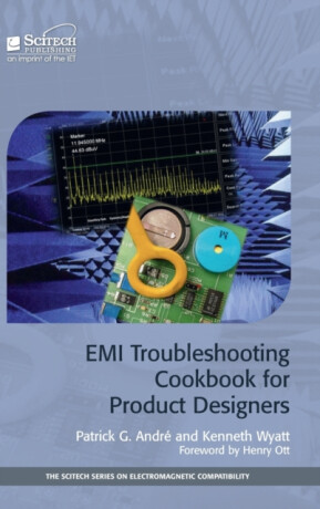 EMI Troubleshooting Cookbook for Product Designers - Kenneth Wyatt,Patrick G. Andre