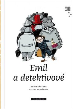 Emil a detektivové - Erich Kästner,Galina Miklínová