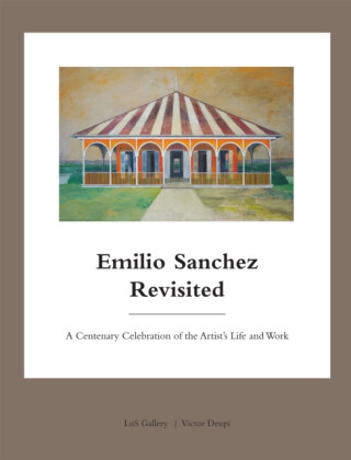 Emilio Sanchez Revisited - 