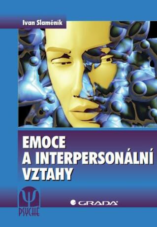 Emoce a interpersonální vztahy - Ivan Slaměník