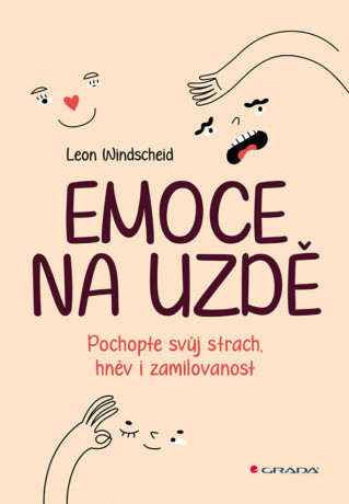 Emoce na uzdě - Leon Windscheid
