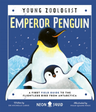 Emperor Penguin (Young Zoologist) - Neon Squid,Dr. Michelle LaRue