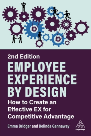 Employee Experience by Design - Emma Bridger,Belinda Gannaway