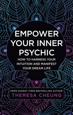 Empower Your Inner Psychic - Theresa Cheung