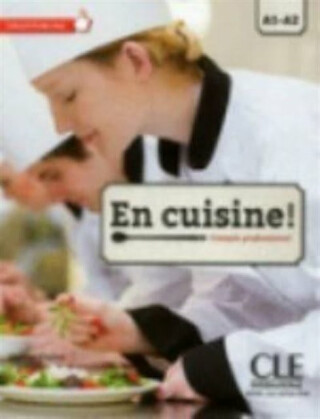 En cuisine! - Niveaux A1/A2 - Livre de l'eleve + CD - Jerome Cholvy