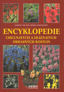 Encyklopedie cibulnatých a hlíznatých okrasných rostlin (poškozená) - Hanneke van Dijk,Mineke Kurpershoek