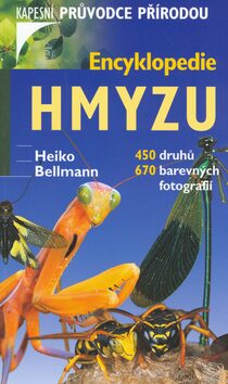 Encyklopedie hmyzu - Heiko Bellmann