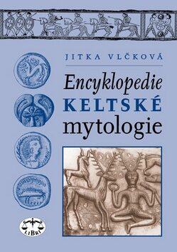 Encyklopedie keltské mytologie - Jitka Vlčková