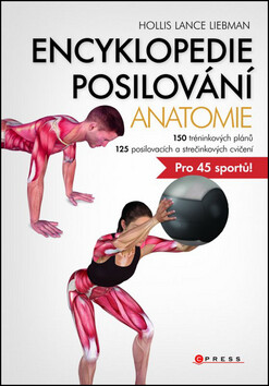 Encyklopedie posilování - anatomie - Hollis Lance Liebman