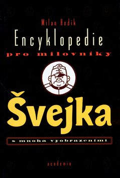 Encyklopedie pro milovníky Švejka - Milan Hodík