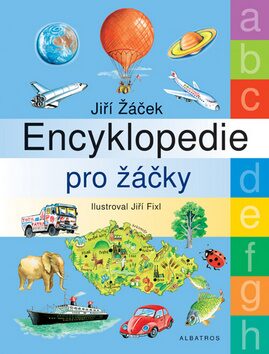 Encyklopedie pro žáčky - Jiří Žáček,Jiří Fixl