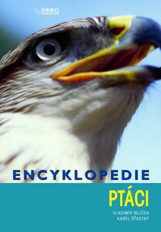 Encyklopedie ptáci - Bejček  Vladimír,Karel Šťastný