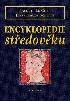 Encyklopedie středověku - Jacques Le Goff