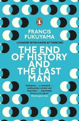The End of History and the Last Man - Francis Fukuyama