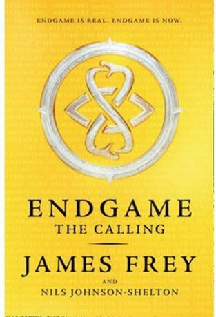 Endgame 1 - The Calling - James Frey