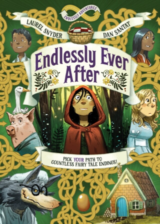 Endlessly Ever After: Endlessly Adventures - Laurel Snyder