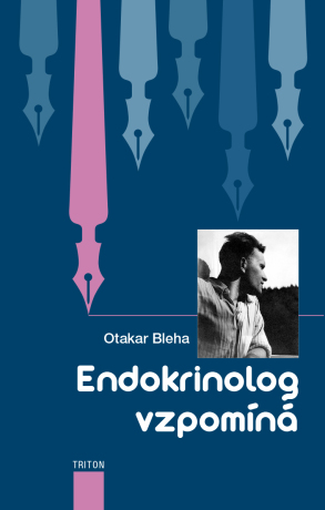 Endokrinolog vzpomíná - Bleha Otakar