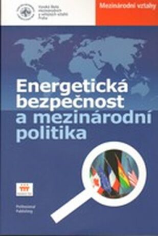 Energetická bezpečnost a mezinárodní pol - Zdeněk Veselý