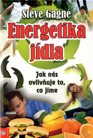 Energetika jídla - Steve Cagne